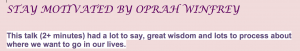 Stay Motivated by Oprah